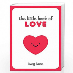 The Little Book of Love: Tips, Techniques and Quotes to Help You Spark Romance (Little Books) by Summersdale Publishers Book-978