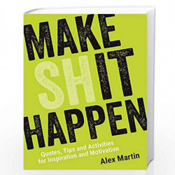 Make (Sh)it Happen: Quotes, Tips and Activities for Inspiration and Motivation by Summersdale Publishers Book-9781786855626
