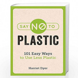 Say No to Plastic: 101 Easy Ways to Use Less Plastic by Summersdale Publishers Book-9781786858214