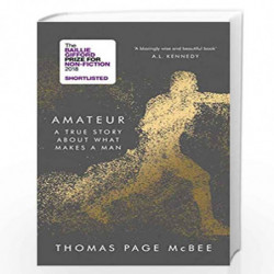 Amateur: A True Story About What Makes a Man by McBee, Thomas Page Book-9781786890979