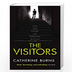 The Visitors: Gripping thriller, you wont see the end coming by Catherine Burns Book-9781787199859