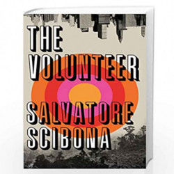 The Volunteer by Scibona, Salvatore Book-9781787330801