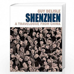 Shenzhen: A Travelogue From China by DELISLE, GUY Book-9781787331709