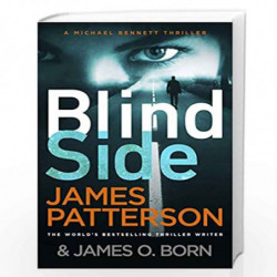 Blindside: (Michael Bennett 12). A missing daughter. A captive son. A secret deal. by Patterson, James Book-9781787461758