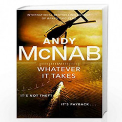 Whatever It Takes: The thrilling new novel from bestseller Andy McNab: 20 (Nick Stone) by MCNAB, ANDY Book-9781787630260