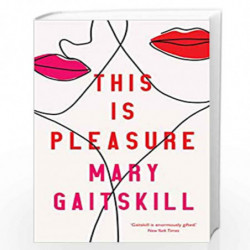 This is Pleasure by Mary Gaitskill Book-9781788165037