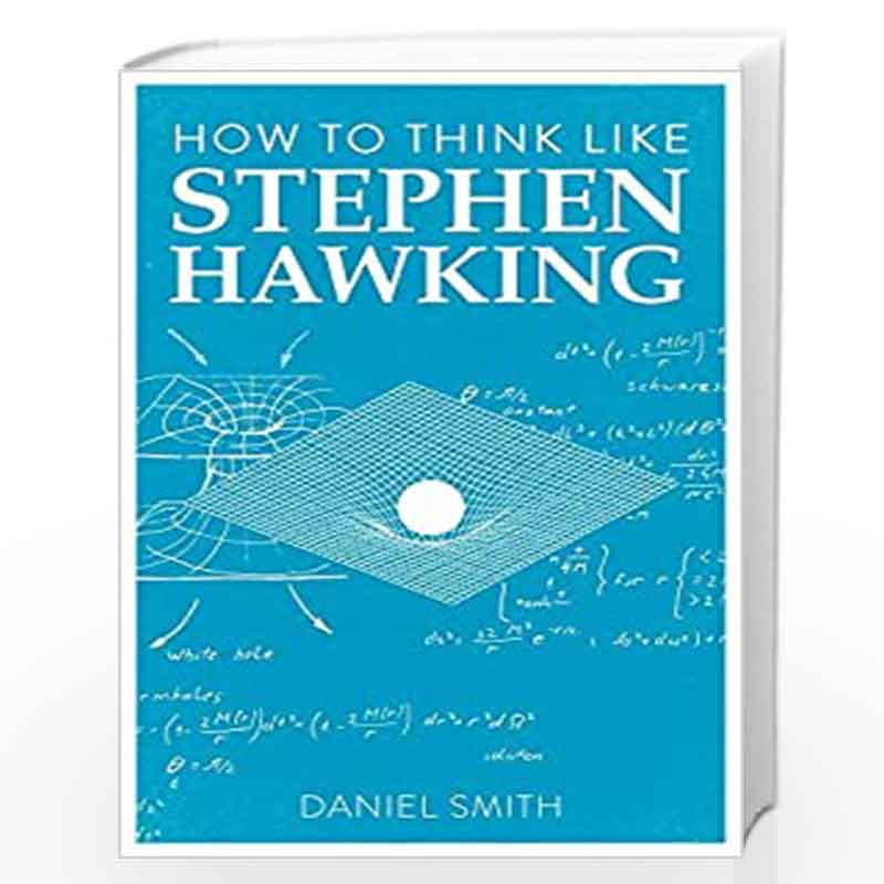 How to Think Like Stephen Hawking by Smith, Daniel Book-9781789292251