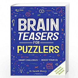 Brain Teasers for Puzzlers (Puzzle Books) by DR.GARETH MOORE Book-9781789292831
