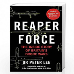 Reaper Force - Inside Britain''s Drone Wars by Dr Peter Lee Book-9781789460780