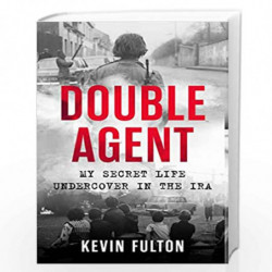 Double Agent: My Secret Life Undercover in the IRA by Kevin Fulton Book-9781789461343