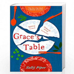 Grace''s Table: ''Beautifully written'' Daily Mail by Sally Piper Book-9781789550207