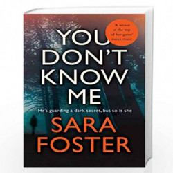 You Don''t Know Me: The most gripping thriller you''ll read this year by Sara Foster Book-9781789559774