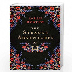 The Strange Adventures of H: the enchanting rags-to-riches story set during the Great Plague of London by SARAH BURTON Book-9781