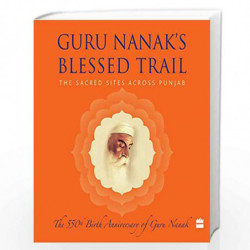 Guru Nanaks Blessed Trail : The Sacred Sites Across Punjab by Puneetinder Kaur Sidhu Book-9781838692278