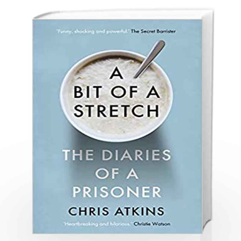 Bit of a Stretch, A: The Diaries of a Prisoner by Chris Atkins Book-9781838950156
