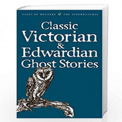 Classic Victorian & Edwardian Ghost Stories (Tales of Mystery & The Supernatural) by DAVID STUART DAVIES Book-9781840220667