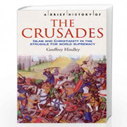 A Brief History of the Crusades (Brief Histories) by G Hindley Book-9781841197661