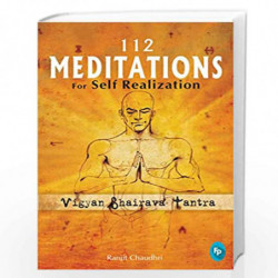 112 Meditations for Self Realization: Vigyan Bhairava Tantra by FIONA J. BOWRON Book-9781843308553