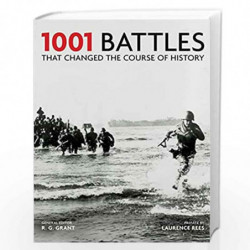 1001 Battles That Changed The Course of History by Grant, R G Book-9781844036967