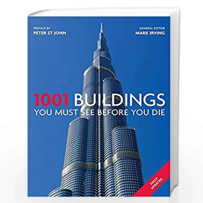 1001 Buildings You Must See Before You Die by IRVING MARK Book-9781844037384