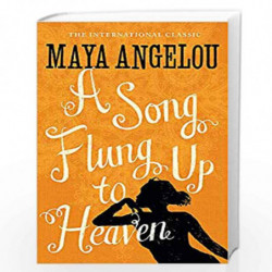 A Song Flung Up to Heaven by Maya Angelou Book-9781844085064