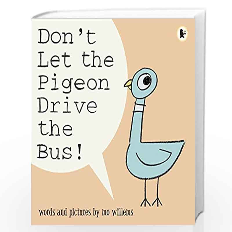Don''t Let the Pigeon Drive the Bus! by Mo  Willems Book-9781844285136