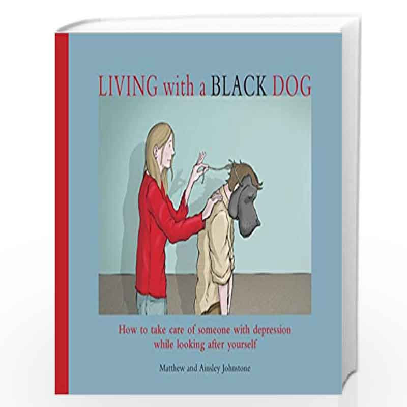 Living with a Black Dog by JOHNSTONE, MATTHEW Book-9781845297435