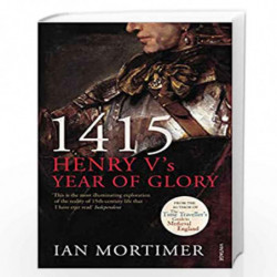 1415: Henry V's Year of Glory by Mortimer, Ian Book-9781845950972