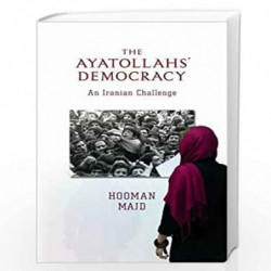 The Ayatollahs'' Democracy: An Iranian Challenge by HOOMAN MAJD Book-9781846143199