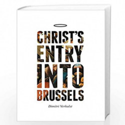 Christs Entry into Brussels by DIMITRI VERHULST Book-9781846274671