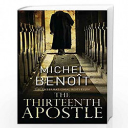 The Thirteenth Apostle by Michel Benoit Book-9781846881534