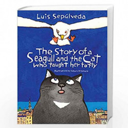 The Story of a Seagull and the Cat Who Taught Her to Fly by Luis Sep?lveda Book-9781846884009