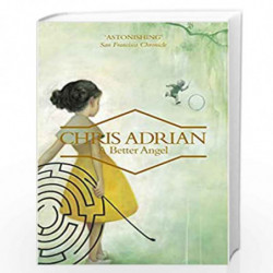 A Better Angel by Chris Adrian Book-9781847084989