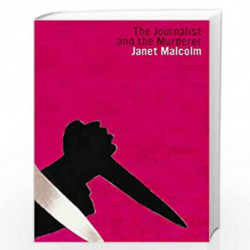 The Journalist And The Murderer by JANET MALCOLM Book-9781847085344