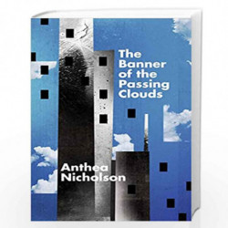 The Banner of the Passing Clouds by Anthea Nicholson Book-9781847087560