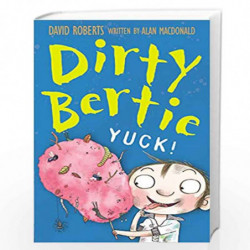Yuck!: 5 (Dirty Bertie) by David Roberts