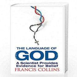 The Language of God: A Scientist Presents Evidence for Belief by COLLINS FRANCIS Book-9781847390929