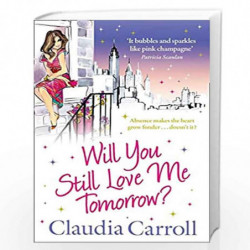 Will You Still Love Me Tomorrow? by CLAUDIA CARROLL Book-9781847562104