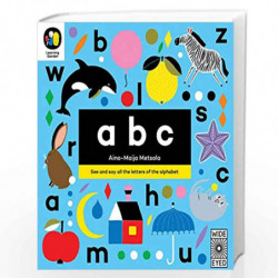 ABC: See and say all the letters of the alphabet (The Learning Garden) by Aino-Maija Metsola Book-9781847807199
