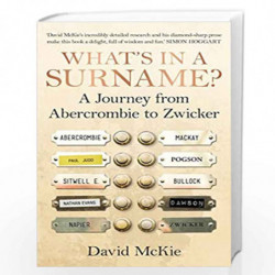 What''s in a Surname?: A Journey from Abercrombie to Zwicker by McKie, David Book-9781847946942