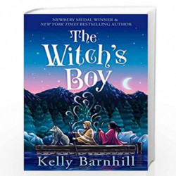 The Witch''s Boy: From the author of The Girl Who Drank the Moon by Barnhill, Kelly Book-9781848129351
