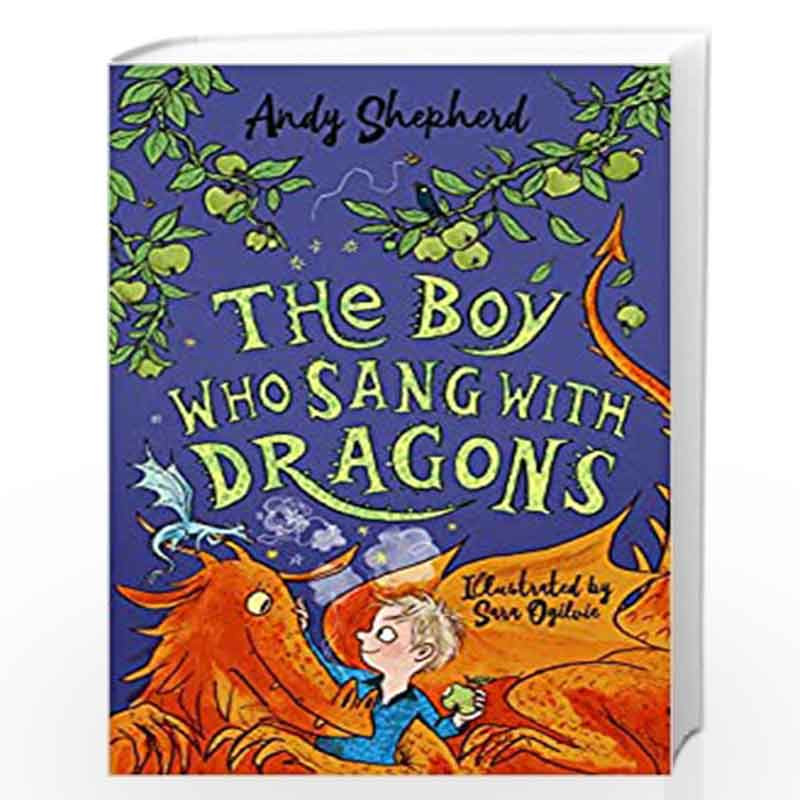The Boy Who Sang with Dragons (The Boy Who Grew Dragons 5) by Shepherd, Andy Book-9781848129429
