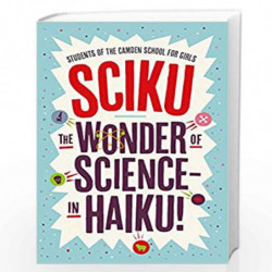 Sciku: The Wonder of Science  in Haiku! by Simon Flynn Book-9781848317949