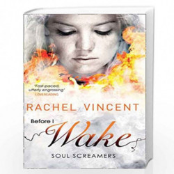 Before I Wake: Soul Screamers Book 6: Book 9 by RACHEL VINCENT Book-9781848451193