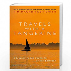 Travels with a Tangerine: A Journey in the Footnotes of Ibn Battutah by MACKINTOSH-SMITH Book-9781848546752