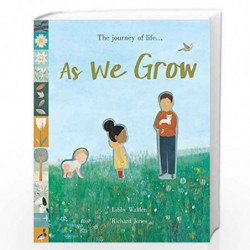 As We Grow: The journey of life... by Libby Walden & Richard Jones Book-9781848577169