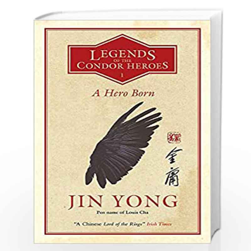 A Hero Born: Legends of the Condor Heroes Vol. 1 by Yong, Jin Book-9781848667921