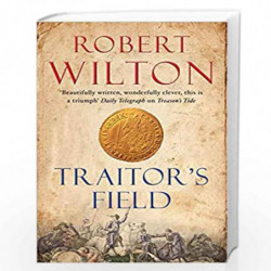 Traitor''s Field (Archives of Tyranny) by Robert Wilton Book-9781848878402