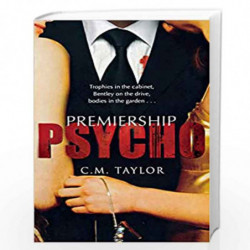 Premiership Psycho by C M Taylor Book-9781849015943