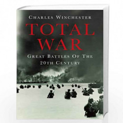 Total War: Great Battles of the 20th Century by CHARLES WINCHESTER Book-9781849160681